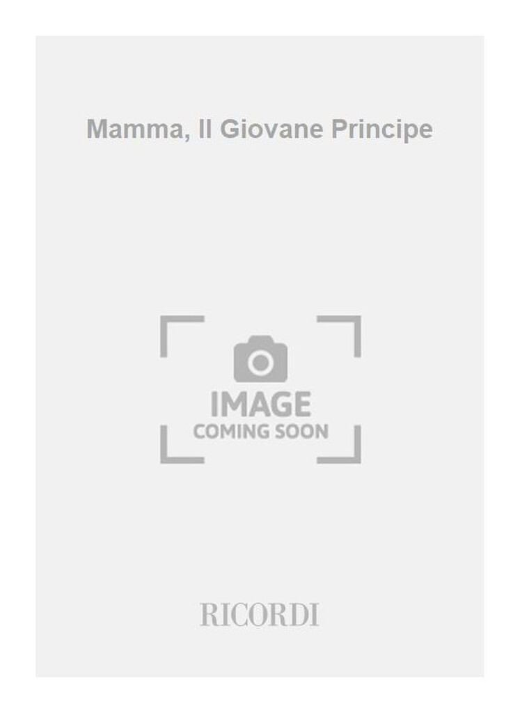 Mamma, Il Giovane Principe